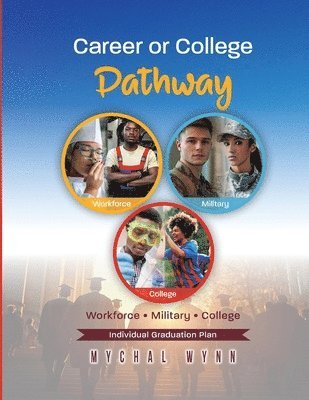 Career or College Pathway: Individual Graduation Plan 1