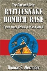 Thomas E. Alexander - Rattlesnake Bomber Base, Häftad