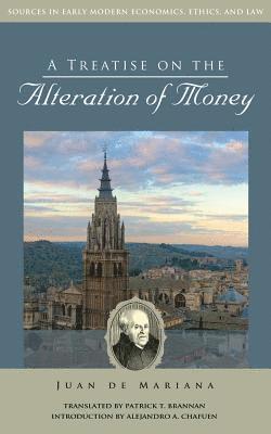 A Treatise on the Alteration of Money 1