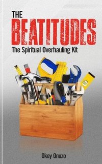 bokomslag The Beatitudes: The Spiritual Overhauling Kit