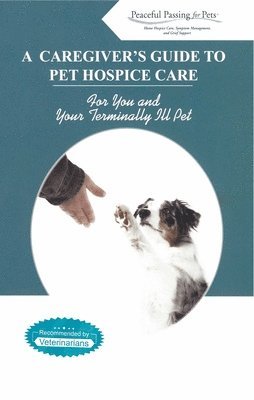 Caregiver's Guide to Pet Hospice Care