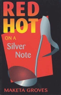 Red Hot On A Silver Note