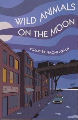 Wild Animals On The Moon and Other Poems
