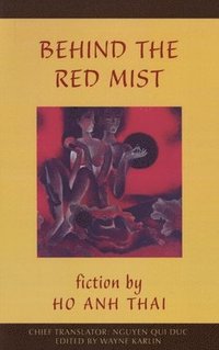bokomslag Behind the Red Mist: Short Fiction by Ho Anh Thai