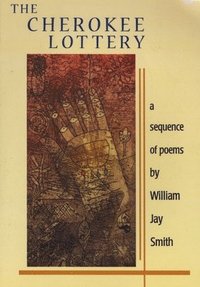 bokomslag The Cherokee Lottery: A Sequence of Poems