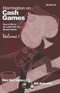 bokomslag Harrington on Cash Games: How to Win at No-Limit Hold'em Money Games
