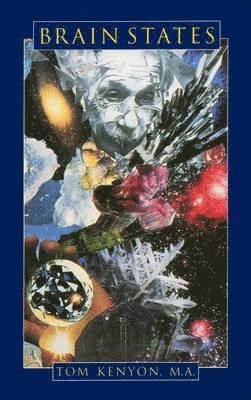 Tom Kenyon, Tom (Tom Kenyon) Kenyon - Brain States, Häftad