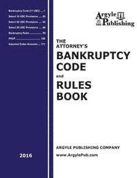 bokomslag The Attorney's Bankruptcy Code and Rules Book