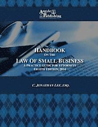 bokomslag Handbook on the Law of Small Business: A Practice Guide for Attorneys