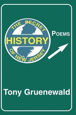 Tony Gruenewald - The Secret History of New Jersey, Häftad