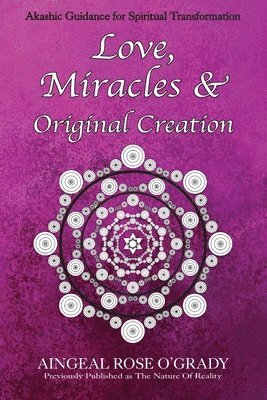 bokomslag Love, Miracles & Original Creation