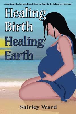 bokomslag Healing Birth Healing Earth