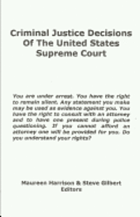 Steve Gilbert, Maureen Harrison - Criminal Justice Decisions of the United States Supreme Court, Häftad