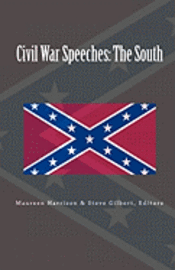 Steve Gilbert, Maureen Harrison - Civil War Speeches: The South, Häftad