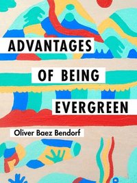 bokomslag Advantages of Being Evergreen