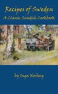 bokomslag Recipes of Sweden: A Classic Swedish Cookbook (Good Food from Sweden)