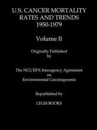 bokomslag U.S. Cancer Mortality Rates and Trends 1950-1979 Volume II