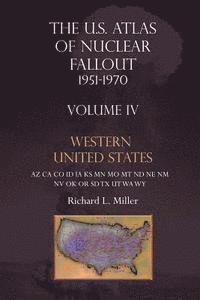 bokomslag Us Atlas of Nuclear Fallout 1951-1970 Western U.S.