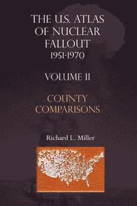 bokomslag U.S.Atlas of Nuclear Fallout 1951-1970 County Comparisons