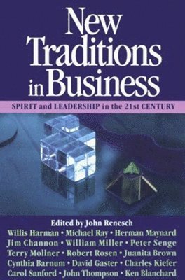 New Traditions in Business: Spirit and Leadership in the 21st Century