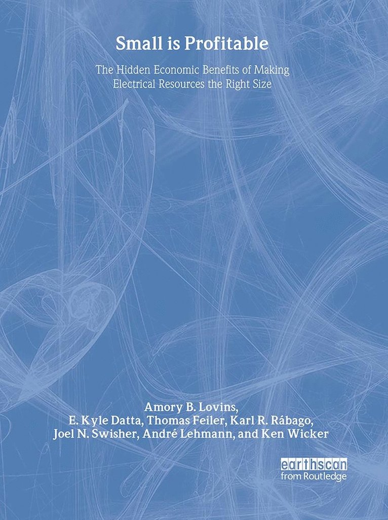 Amory B. Lovins - Small is Profitable, Häftad