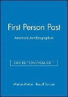 First Person Past: American Autobiographies, Volume 1 1