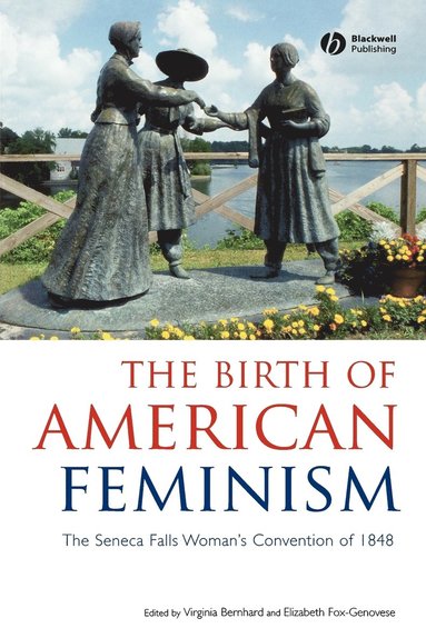 Bernhard, Fox-Genovese, Virginia Bernhard, Elizabeth Fox-Genovese - Birth of American Feminism, Häftad