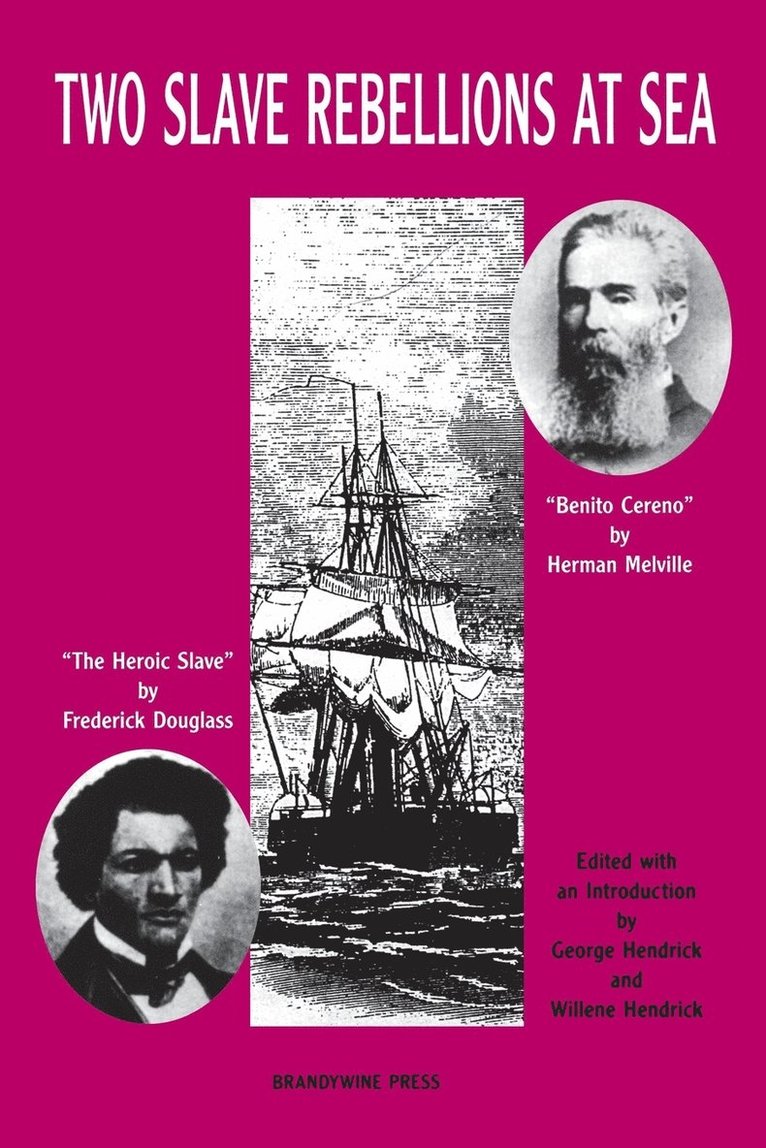 Frederick Douglass, Herman Melville, George Hendrick, Willene Hendrick - Two Slave Rebellions at Sea, Häftad