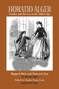 bokomslag Horatio Alger: Gender and Success in the Gilded Age