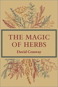 bokomslag The Magic of Herbs