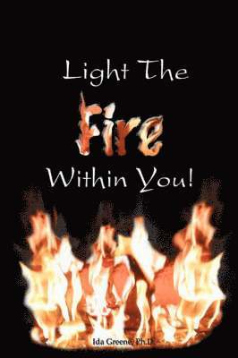 bokomslag Light the Fire Within You