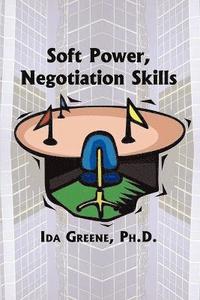 bokomslag Soft Power Negotiation Skills