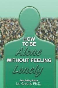 bokomslag How to Be Alone Without Feeling Lonely