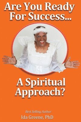 bokomslag Are You Ready for Success, A Spiritual Approach?