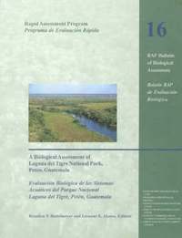 bokomslag A Biological Assessment of Laguna del Tigre National Park, Peten, Guatemala