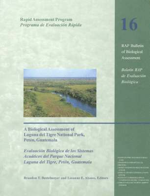 A Biological Assessment of Laguna del Tigre National Park, Peten, Guatemala 1