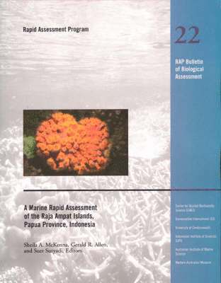 Sheila A. McKenna, Gerald R. Allen, Suer Suryadi - Marine Rapid Assessment of the Raja Ampat Islands, Papua Province, Indonesia, Häftad