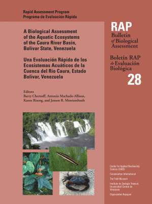 A Biological Assessment of the Aquatic Ecosystems of the Caura River Basin, Bolivar State, Venezuela 1