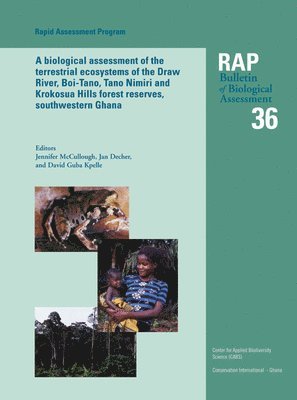 A Biological Assessment of the Terrestrial Ecosystems of the Draw River, Boi-Tano, Tano Nimiri and Krokosua Hills Forest Reserves, Southwestern Ghana 1