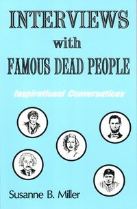 bokomslag Interviews with Famous Dead People