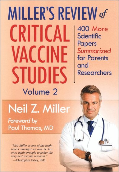 Neil Z. Miller - Miller's Review of Critical Vaccine Studies, Volume 2, Häftad