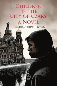 bokomslag Children in the City of Czars