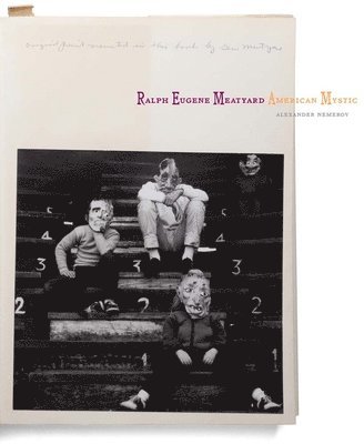 Alexander Nemerov - Ralph Eugene Meatyard: American Mystic, Inbunden