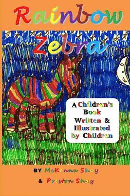 bokomslag Rainbow Zebra: A Children's Book Written & Illustrated by Children