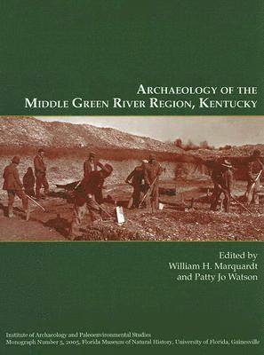 Archaeology of the Middle Green River Region, Kentucky 1