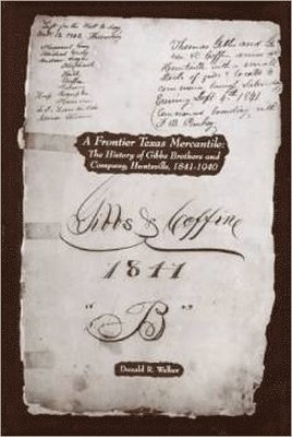 D. Walker, Donald R. Walker, Donald R Walker - Frontier Texas Mercantile, Inbunden