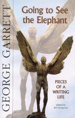 George Garrett, Jeb Livingood - Going to See the Elephant, Häftad