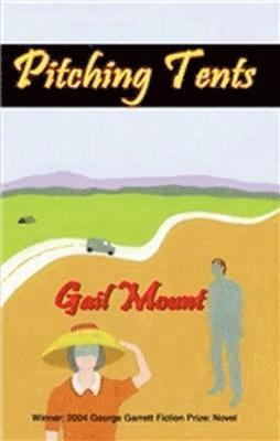 Gail Mount - Pitching Tents, Häftad