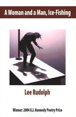 Lee Rudolph - Woman and a Man, Ice-fishing, Häftad