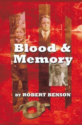 Robert Benson - Blood and Memory, Häftad